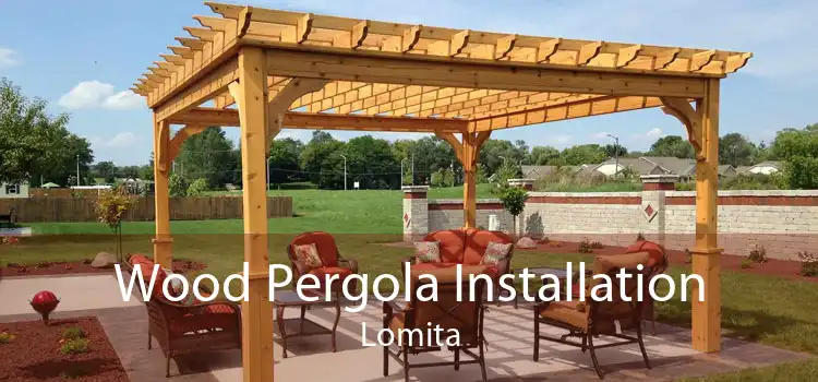 Wood Pergola Installation Lomita